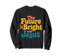 l'avenir est Lumineux avec Jésus Sweatshirt
