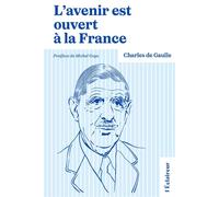 L'avenir est ouvert à la France - Charles de Gaulle - De L'eclaireur - broché - Essai