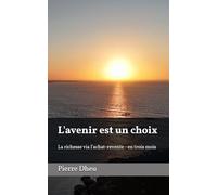 L'avenir est un choix: La richesse via l'achat-revente - en trois mois