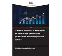 L'avenir mondial Ascension et déclin des principales puissances économiques en 2060