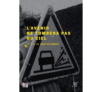 L'avenir Ne Tombera Pas Du Ciel Tous | Occasion