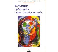 L'avenir, plus beau que tous les passés