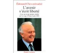 L'avenir s'écrit Liberté: Avec un avant-propos inédit sur le coup d'État d'août 1991