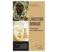 L'aventure Ambiguë - Un Témoignage Sur La Condition Humaine | Occasion