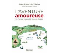 L'aventure amoureuse NC: De l'amour naissant à l'amour durable