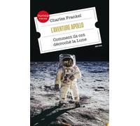 L'aventure Apollo - Comment Ils Ont Décroché La Lune