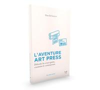 L'aventure Art press: Défendre les avant-gardes, construire le contemporain