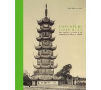 L'aventure Chinoise - Une Famille Suisse À La Conquête Du Céleste Empire