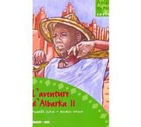 L'aventure d'Albarka T.2 Andrée Clair (Auteur), Boubou Hama (Auteur)