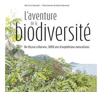 L'aventure De La Biodiversité - D'ulysse À Darwin, 3000 Ans D'expéditions Naturalistes