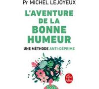 L'Aventure de la bonne humeur Michel Lejoyeux (Auteur)
