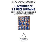 L'Aventure de l'espèce humaine: De la génétique des populations à l'évolution culturelle