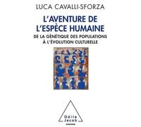 L'Aventure de l'espèce humaine De la génétique des populations à l'évolution culturelle - Luigi Luca Cavalli-Sforza - Odile Jacob - broché - Essai