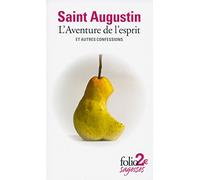 L'Aventure de l'esprit et autres Confessions