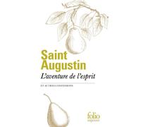 L’Aventure de l’esprit et autres Confessions