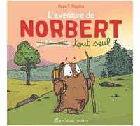L'Aventure de Norbert et Mireille tout seul - tome 2 Ryan T. Higgins (Auteur), Françoise De Guibert (Traduction)