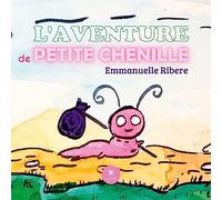 L'aventure de Petite Chenille