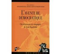 L'aventure démocratique Bernard Bruneteau (Auteur), Gwendal Châton (Auteur), Philippe Portier (Auteur)