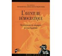 L'aventure Démocratique - Cheminements En Compagnie De Jean Baudouin