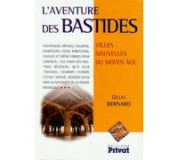 L'Aventure des bastides. Villes nouvelles du Moyen-Âge