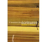 L'Aventure des écritures : Matières et formes