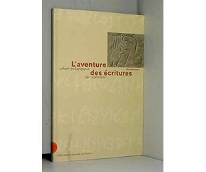 L'aventure des écritures: Naissance