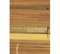 L'Aventure des écritures : Matières et formes