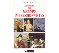 L'aventure Des Grands Impressionnistes