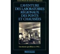 L'aventure Des Laboratoires Régionaux Des Ponts Et Chaussées - Une Histoire Qui Débute En 1952 - (1 Cd Audio)