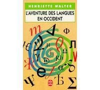 L'aventure Des Langues En Occident - Leur Origine, Leur Histoire, Leur Géographie
