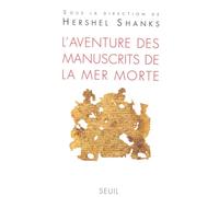 L'Aventure des manuscrits de la mer Morte - Hershel Shanks - Seuil - broché - Livre