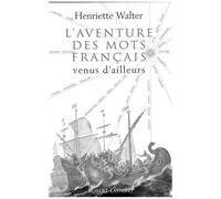 L'aventure des mots français venus d'ailleurs
