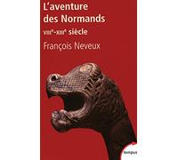 François Neveux – L'aventure des Normands – VIIIe - XIIIe siècle – Poche – Perrin