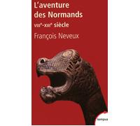 François Neveux – L'aventure des Normands – VIIIe - XIIIe siècle – Poche – Perrin