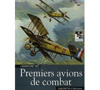 L'aventure des Premiers avions de combat