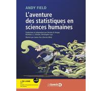 L'aventure des statistiques en sciences humaines Le roman pour apprendre autrement les bases des statistiques - Andy Field - De Boeck Supérieur - broché - Manuel