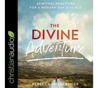 L'Aventure Divine : Pratiques spirituelles pour Un Disciple Moderne [Import]