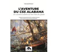 L'aventure du CSS Alabama: Un corsaire sudiste sur les mers du globe
