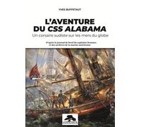 L'aventure du css alabama Un corsaire sudiste sur les mers du globe - Yves Buffetaut - Memorabilia - broché - Essai