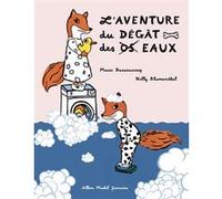 L'Aventure du dégât des eaux Marie Darrieussecq (Auteur), Nelly Blumenthal (Illustration)