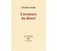Christine Jordis – L'aventure du désert – Roman – Broché
