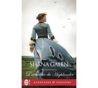 L'aventure du Highlander Shana Galen (Auteur), François Delpeuch (Traduction)