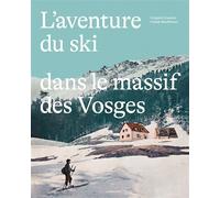 L'aventure du ski dans le massif des Vosges - Grégoire Gauchet - Mediapop - broché - Essai