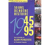 L'aventure du XXeme siècle 1945 1995 - 50 ans de notre Histoire