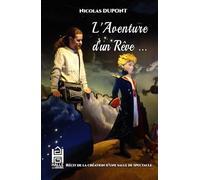 L'Aventure d'un Rêve: Récit de la création d'une salle de spectacle