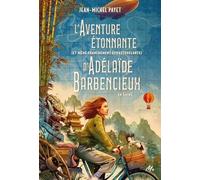 L'aventure étonnante (et même franchement époustouflante) d'Adélaïde Barbencieux: En Chine