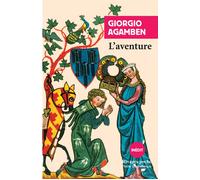 L'aventure - Giorgio Agamben - Rivages - Poche - Essai