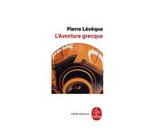 L'Aventure grecque - Pierre Lévêque - Lgf - Poche - Essai