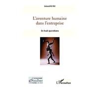 L'aventure humaine dans l'entreprise En huit questions - Gérard Reyre - L'harmattan - broché - Etude
