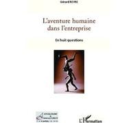 L'aventure Humaine Dans L'entreprise - En Huit Questions | Occasion